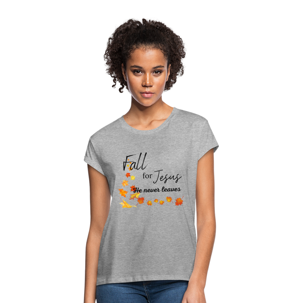 Fall For Jesus Women's Relaxed Fit T-Shirt - heather gray