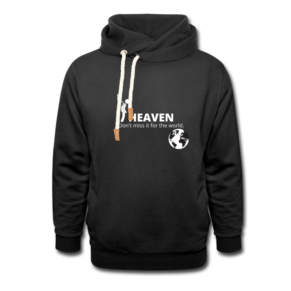 Heaven, Don't Miss It... Shawl Collar Hoodie - black
