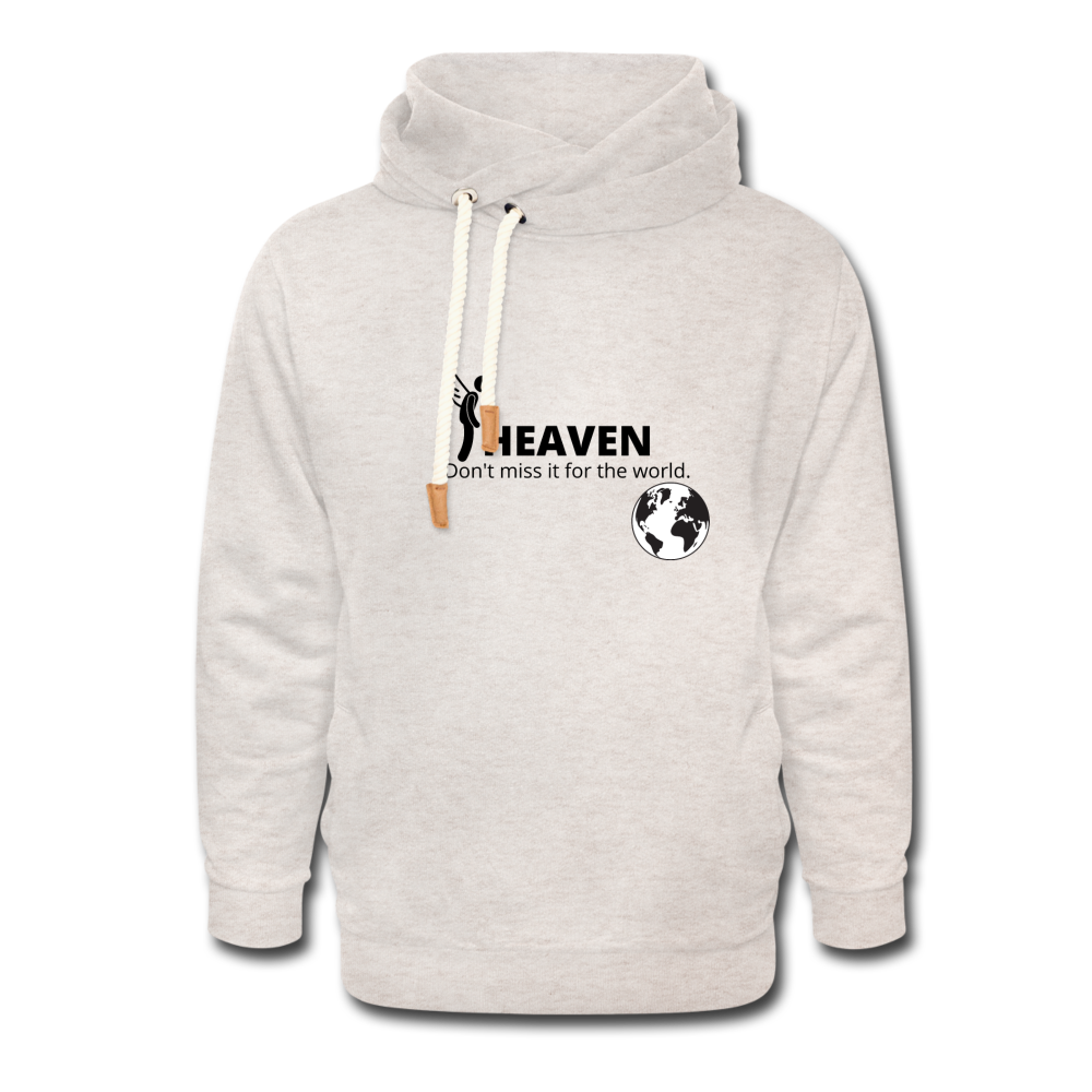 Heaven, Don't Miss It... Shawl Collar Hoodie - heather oatmeal