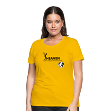 Load image into Gallery viewer, Heaven, Don&#39;t Miss It... Women’s Premium T-Shirt - sun yellow
