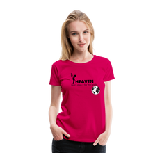 Load image into Gallery viewer, Heaven, Don&#39;t Miss It... Women’s Premium T-Shirt - dark pink
