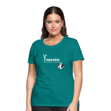 Load image into Gallery viewer, Heaven, Don&#39;t Miss It... Women’s Premium T-Shirt - teal
