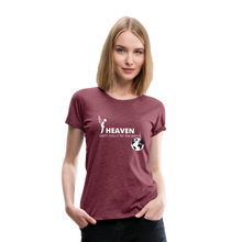 Load image into Gallery viewer, Heaven, Don&#39;t Miss It... Women’s Premium T-Shirt - heather burgundy
