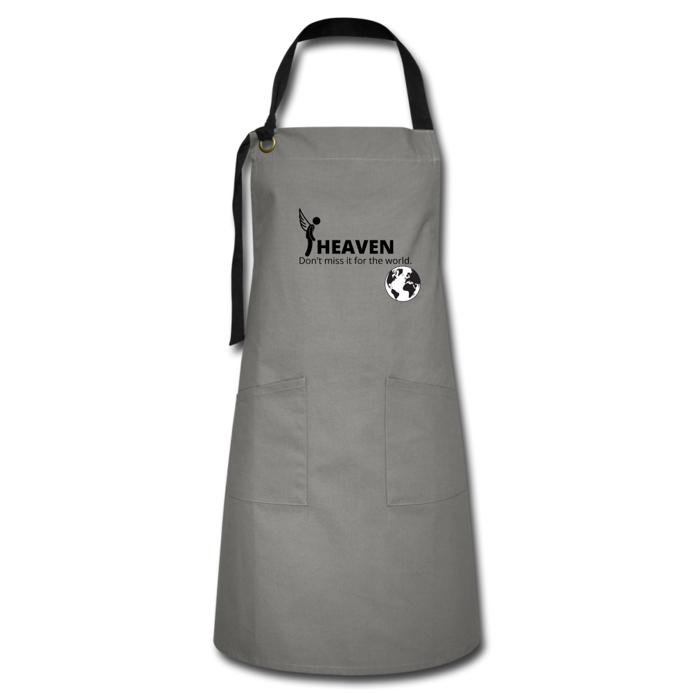 Heaven, Don't Miss It... Artisan Apron - gray/black