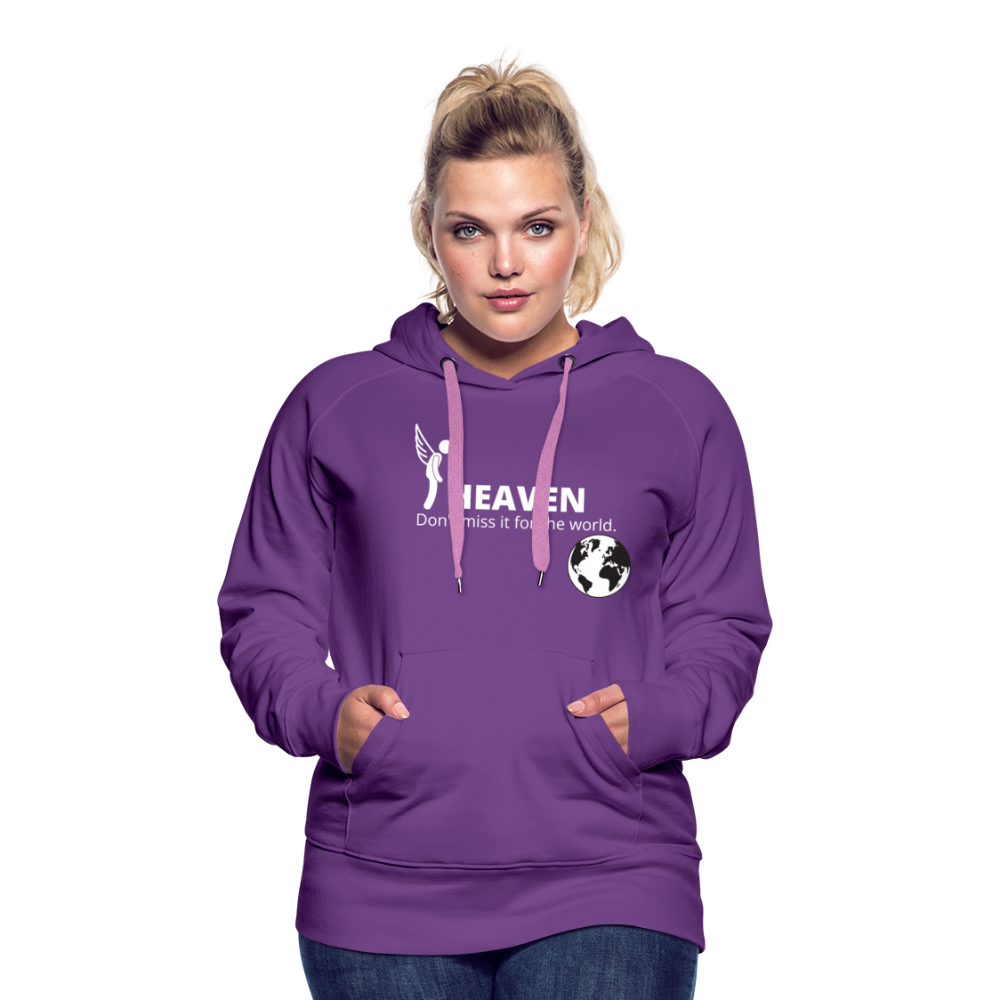 Heaven, Don't Miss It... Women’s Premium Hoodie - purple