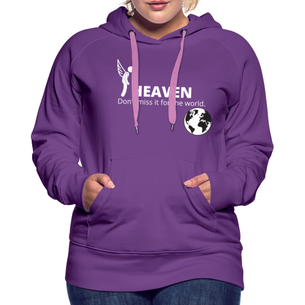 Heaven, Don't Miss It... Women’s Premium Hoodie - purple