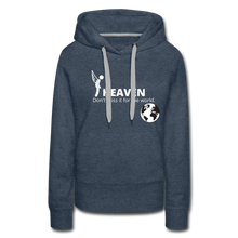 Load image into Gallery viewer, Heaven, Don&#39;t Miss It... Women’s Premium Hoodie - heather denim
