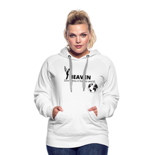 Load image into Gallery viewer, Heaven, Don&#39;t Miss It... Women’s Premium Hoodie - white
