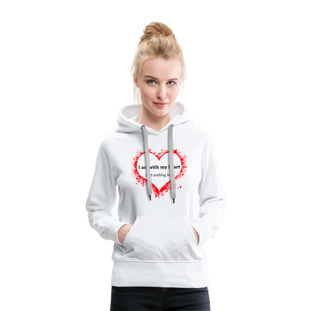 Act With Heart Women’s Premium Hoodie - white