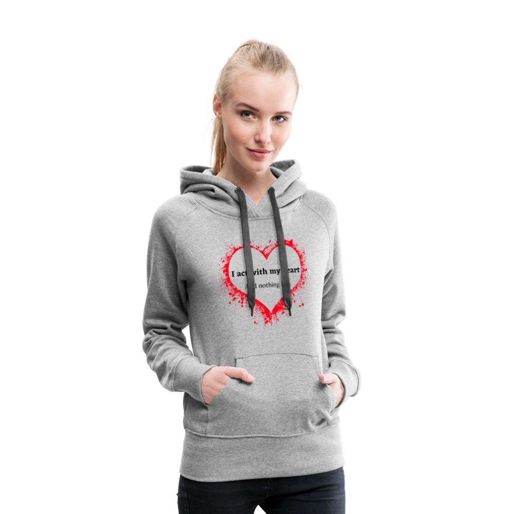 Act With Heart Women’s Premium Hoodie - heather gray