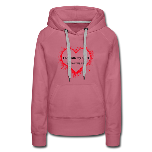 Act With Heart Women’s Premium Hoodie - mauve