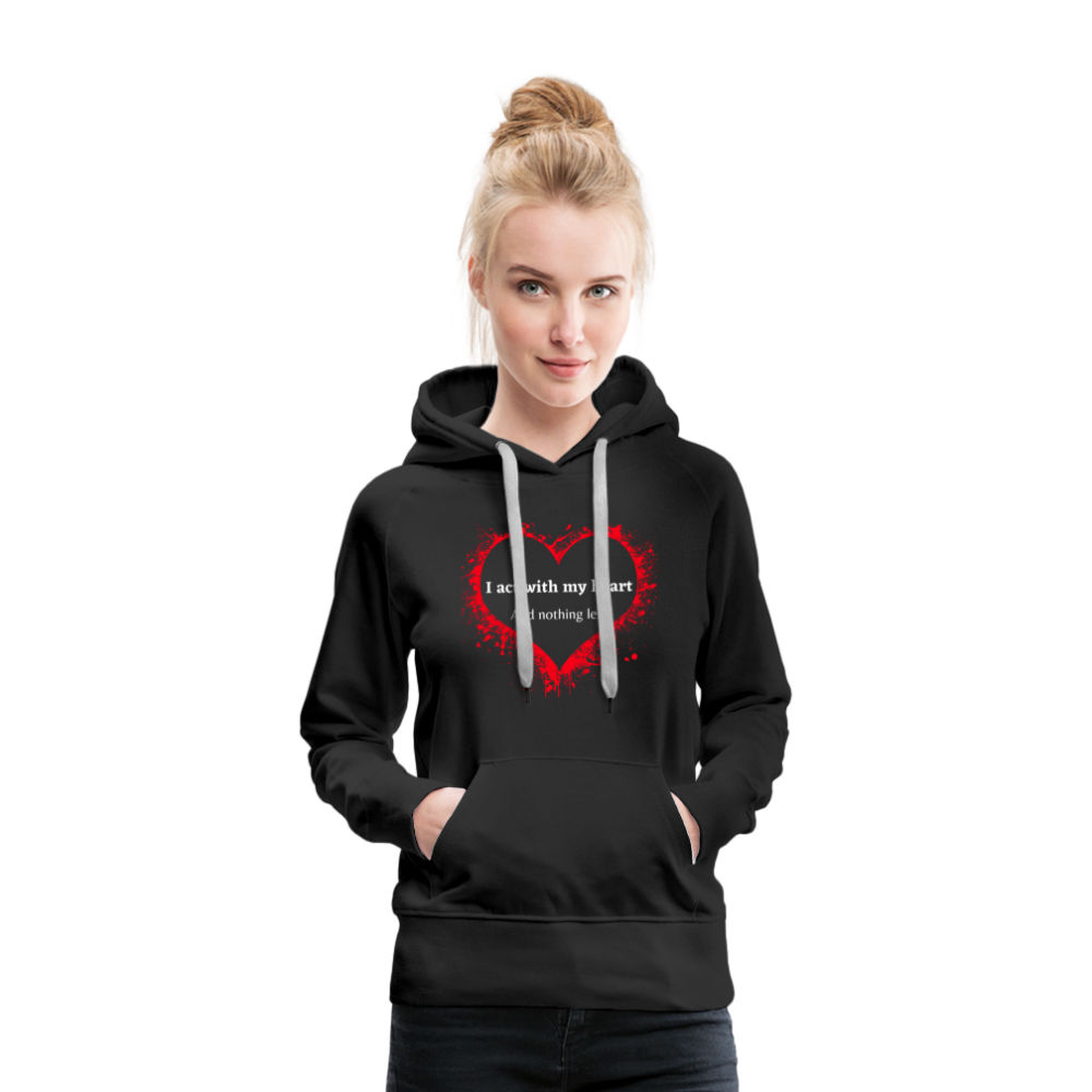 Act With Heart Women’s Premium Hoodie - black