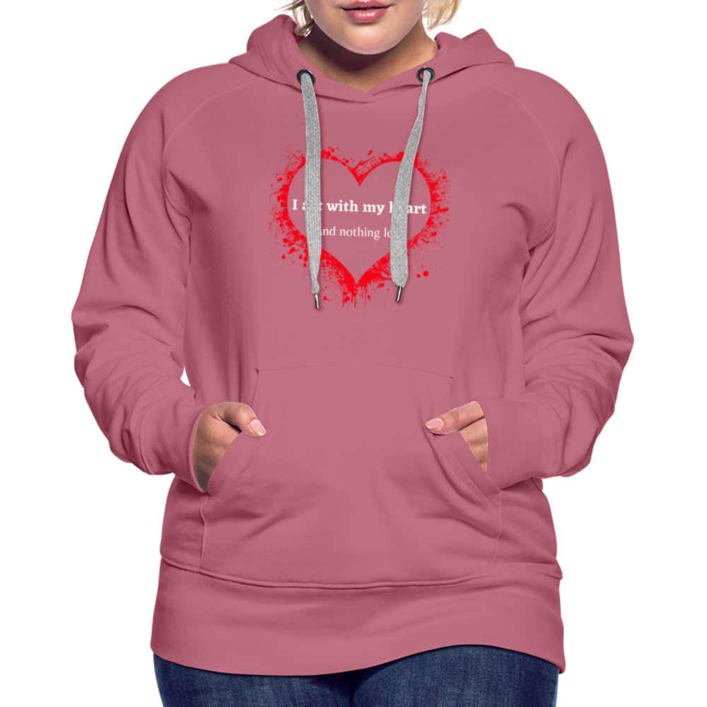 Act With Heart Women’s Premium Hoodie - mauve