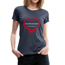 Load image into Gallery viewer, Act With Heart Women’s Premium T-Shirt - heather blue
