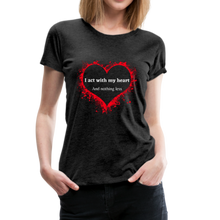 Load image into Gallery viewer, Act With Heart Women’s Premium T-Shirt - charcoal gray
