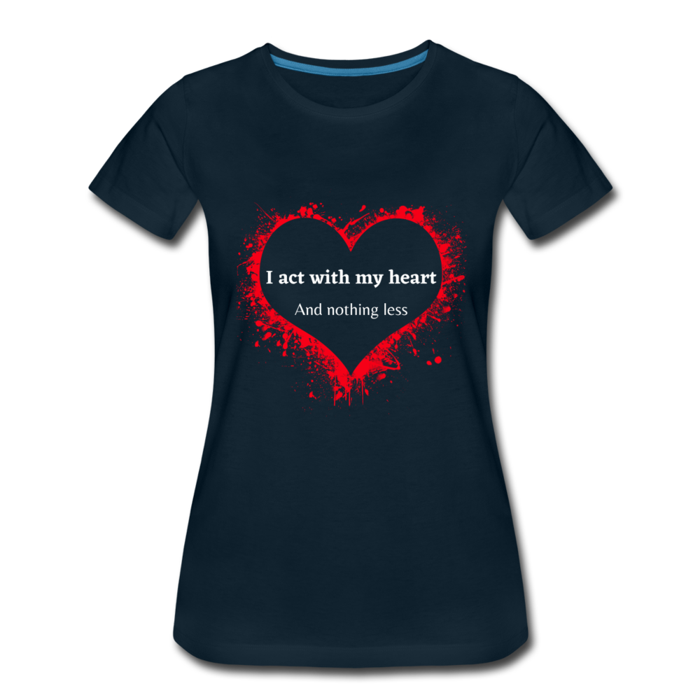 Act With Heart Women’s Premium T-Shirt - deep navy