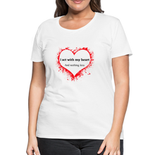 Load image into Gallery viewer, Act With Heart Women’s Premium T-Shirt - white
