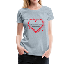 Load image into Gallery viewer, Act With Heart Women’s Premium T-Shirt - heather ice blue
