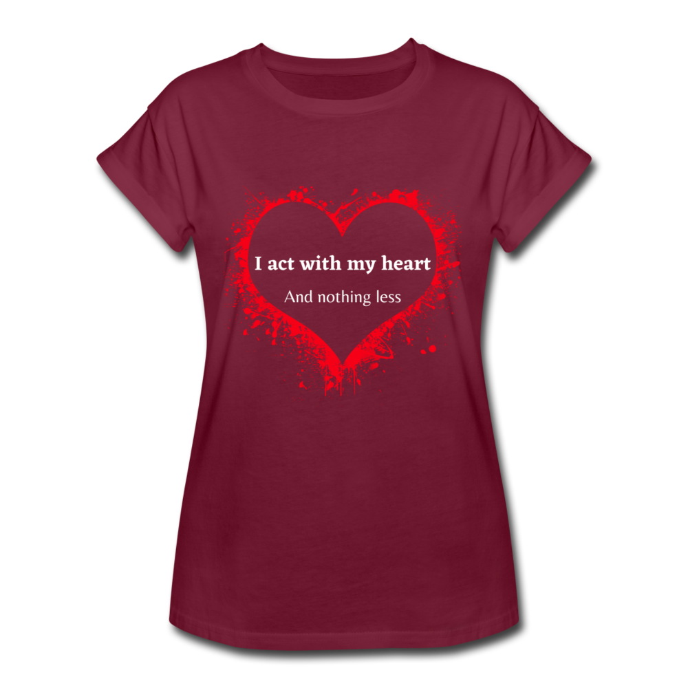 Act With Heart Women's Relaxed Fit T-Shirt - burgundy