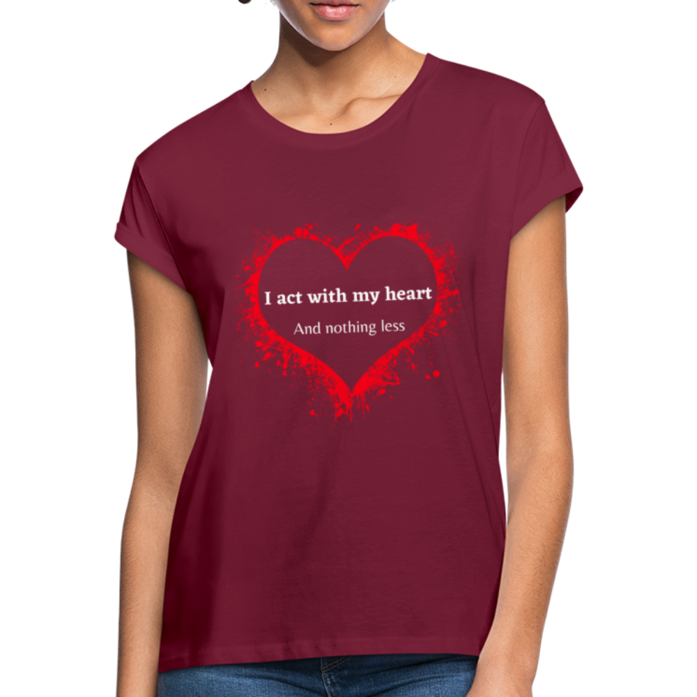 Act With Heart Women's Relaxed Fit T-Shirt - burgundy