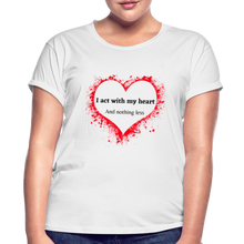 Load image into Gallery viewer, Act With Heart Women&#39;s Relaxed Fit T-Shirt - white
