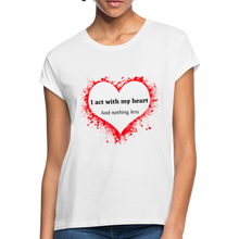 Load image into Gallery viewer, Act With Heart Women&#39;s Relaxed Fit T-Shirt - white
