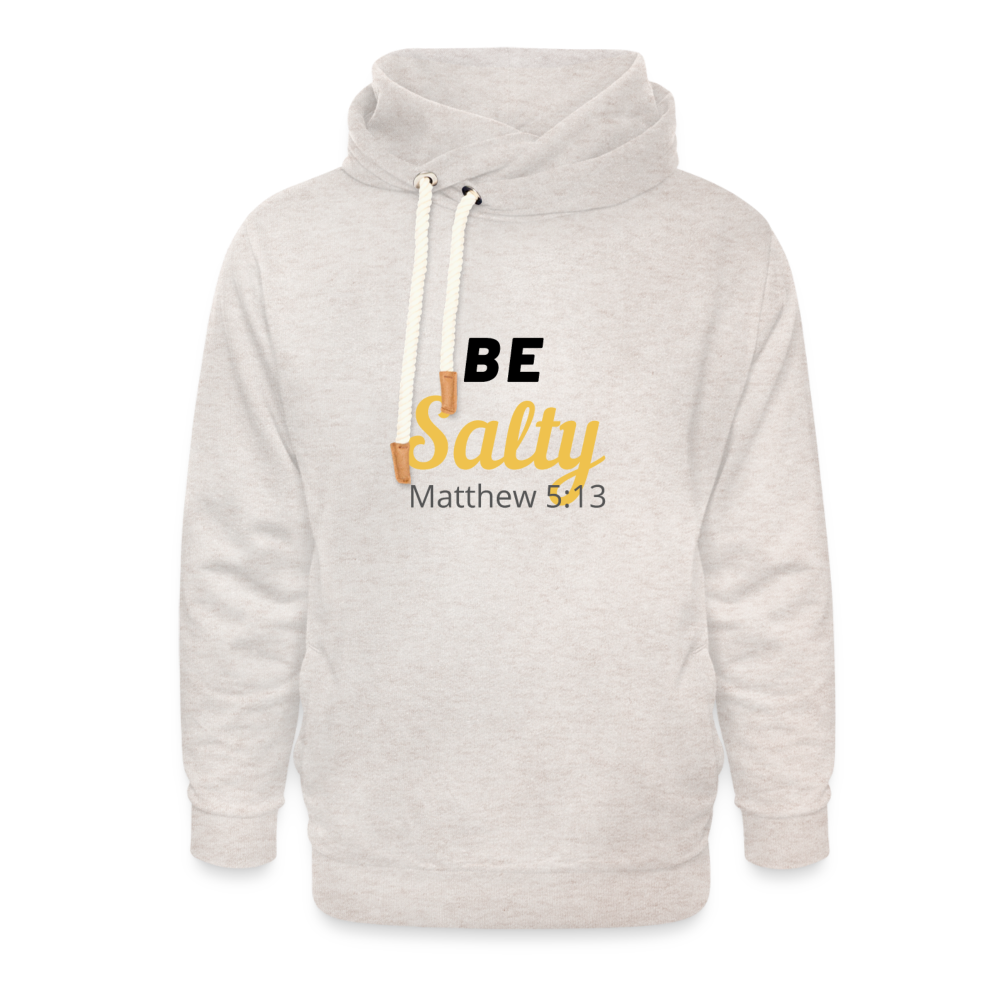 Be Salty (Matthew 5:13) Shawl Collar Hoodie - heather oatmeal