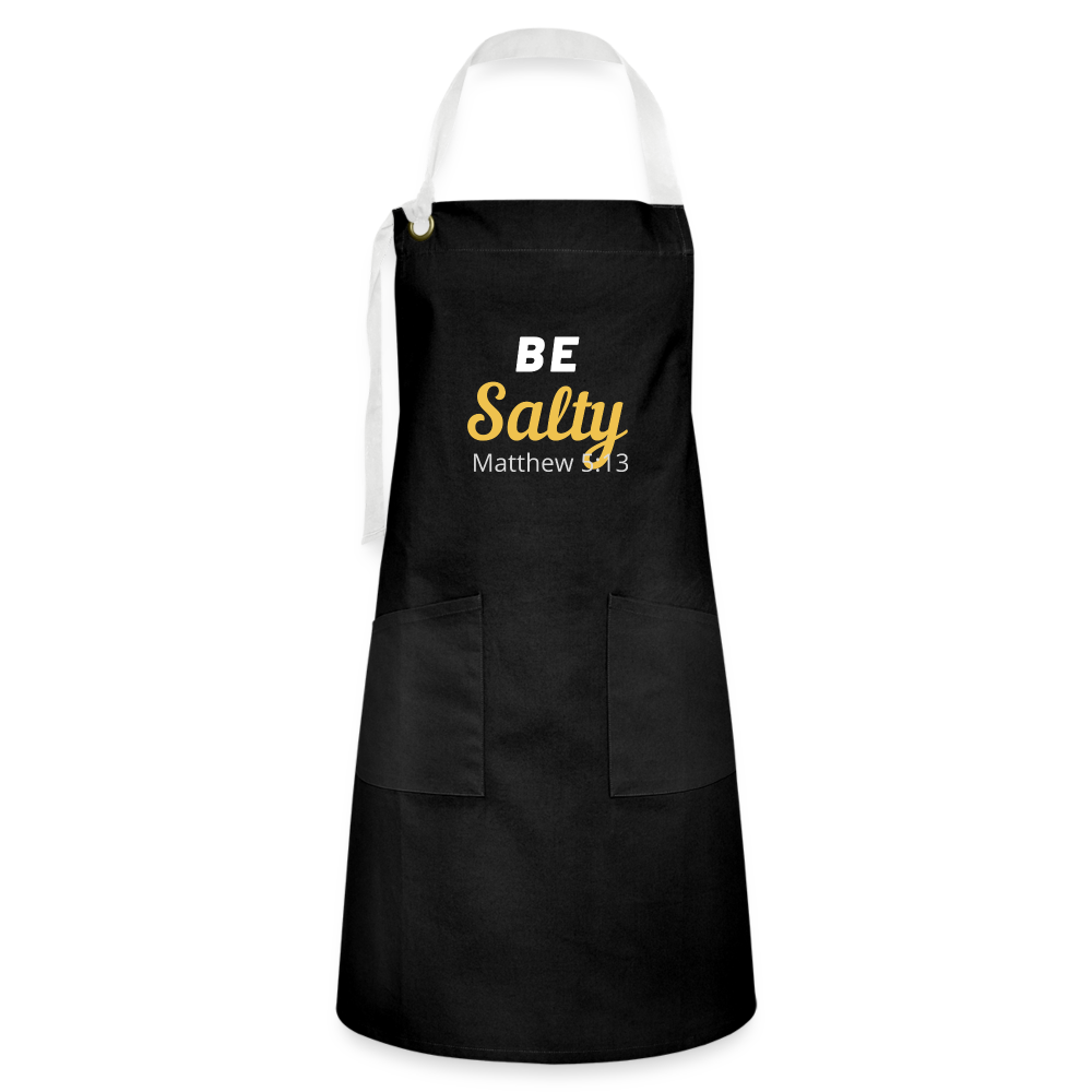 Be Salty (Matthew 5:13) Artisan Apron - black/white