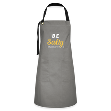 Load image into Gallery viewer, Be Salty (Matthew 5:13) Artisan Apron - gray/black
