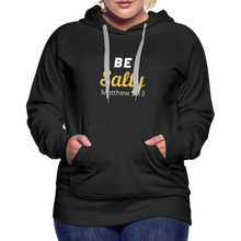 Load image into Gallery viewer, Be Salty (Matthew 5:13) Women’s Premium Hoodie - black
