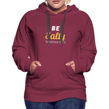 Load image into Gallery viewer, Be Salty (Matthew 5:13) Women’s Premium Hoodie - burgundy
