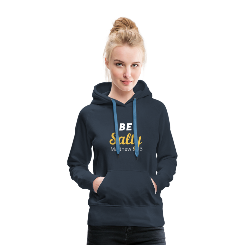 Be Salty (Matthew 5:13) Women’s Premium Hoodie - navy