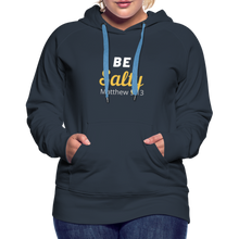 Load image into Gallery viewer, Be Salty (Matthew 5:13) Women’s Premium Hoodie - navy
