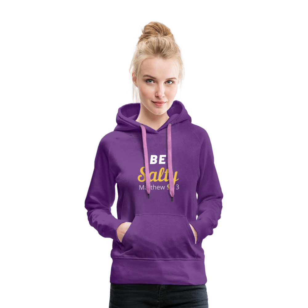Be Salty (Matthew 5:13) Women’s Premium Hoodie - purple