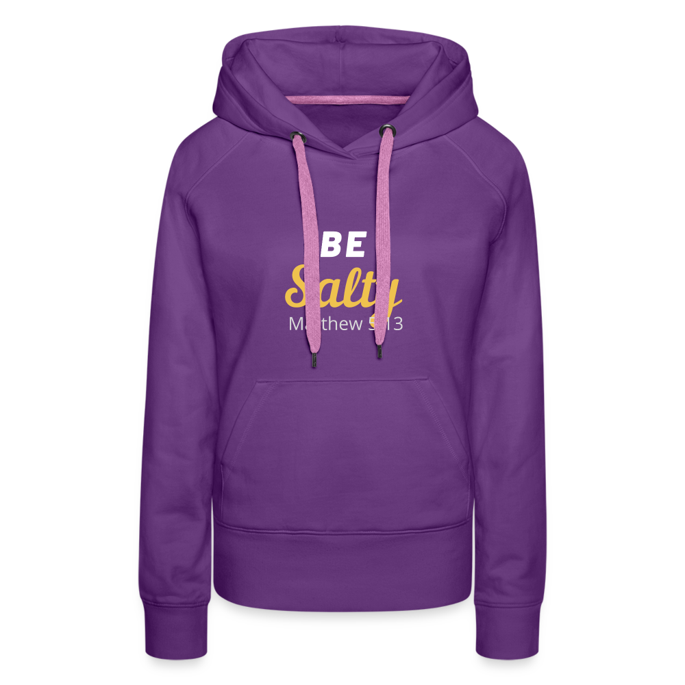Be Salty (Matthew 5:13) Women’s Premium Hoodie - purple
