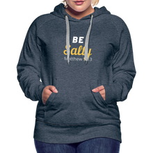 Load image into Gallery viewer, Be Salty (Matthew 5:13) Women’s Premium Hoodie - heather denim
