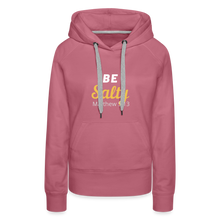 Load image into Gallery viewer, Be Salty (Matthew 5:13) Women’s Premium Hoodie - mauve
