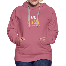 Load image into Gallery viewer, Be Salty (Matthew 5:13) Women’s Premium Hoodie - mauve
