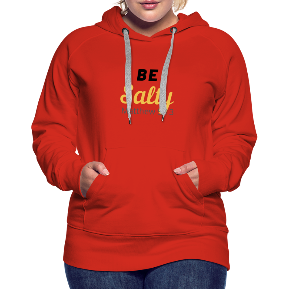 Be Salty (Matthew 5:13) Women’s Premium Hoodie - red