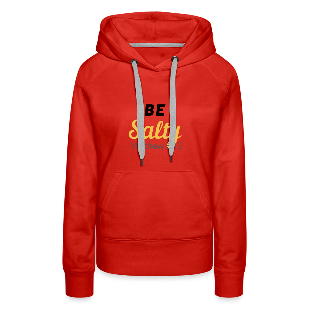 Be Salty (Matthew 5:13) Women’s Premium Hoodie - red